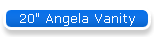 20" Angela Vanity