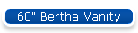 60" Bertha Vanity