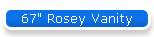 67" Rosey Vanity