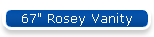 67" Rosey Vanity