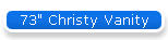 73" Christy Vanity