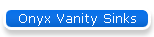 Onyx Vanity Sinks