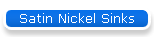 Satin Nickel Sinks