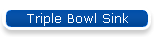 Triple Bowl Sink